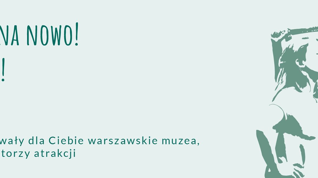 „Warszawa to nie tylko…” – wspólna kampania promocyjna Stołecznego Biura Turystyki i Warszawskiej Organizacji Turystycznej