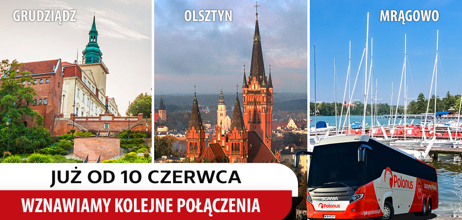 Polonus wznawia 3 kolejne linie do Olsztyna, Grudziądza i Mrągowa przed długim weekendem czerwcowym!