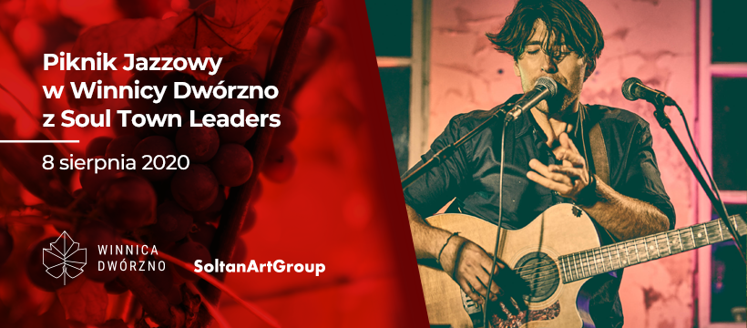 Piknik Jazzowy w Winnicy Dwórzno 8.08 z Soul Town Leaders