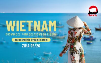 ITAKA: Wietnam nowość na sezon 25/26