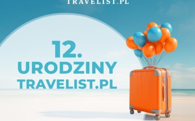 Travelist.pl świętuje 12. urodziny i wprowadza do swojej oferty loty