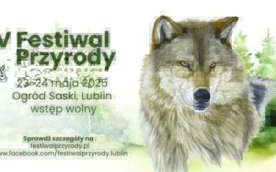 IV Festiwal Przyrody – rodzinne święto natury, nauki i muzyki w sercu Lublina 23 i 24 maja 2025