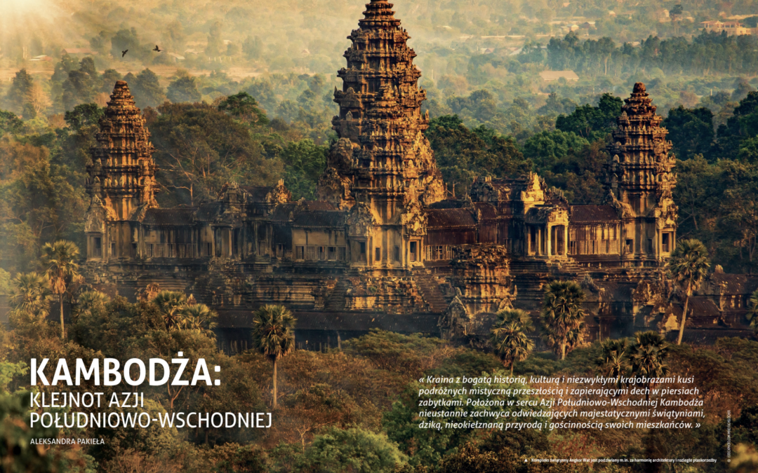 Kambodża: Klejnot Azji Południowo-Wschodniej – artykuł Aleksandry Pakieły w najnowszym „All Inclusive”