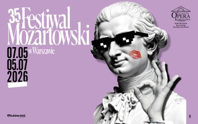 35. Festiwal Mozartowski w Warszawie – muzyka w operze, salach koncertowych, zabytkach oraz w plenerze