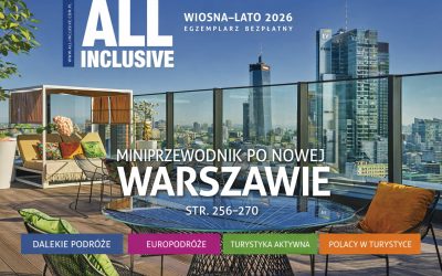 Już jest nowe, pachnące świeżością, wiosenno-letnie, rekordowe, aż ponad 330-stronicowe (!), wydanie magazynu „All Inclusive”!
