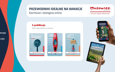Mazowsze na lato. Jeden region, tysiące pomysłów na podróż