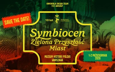 Porozmawiajmy o zielonej przyszłości miast. Konferencja z okazji 10-lecia Zarządu Zieleni m.st. Warszawy