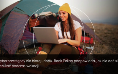 Cyberprzestępcy nie biorą urlopu. Bank Pekao podpowiada, jak nie dać się oszukać podczas wakacji