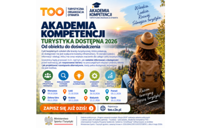 Jak tworzyć turystykę dostępną dla wszystkich? Rusza Akademia Kompetencji TOO 2026